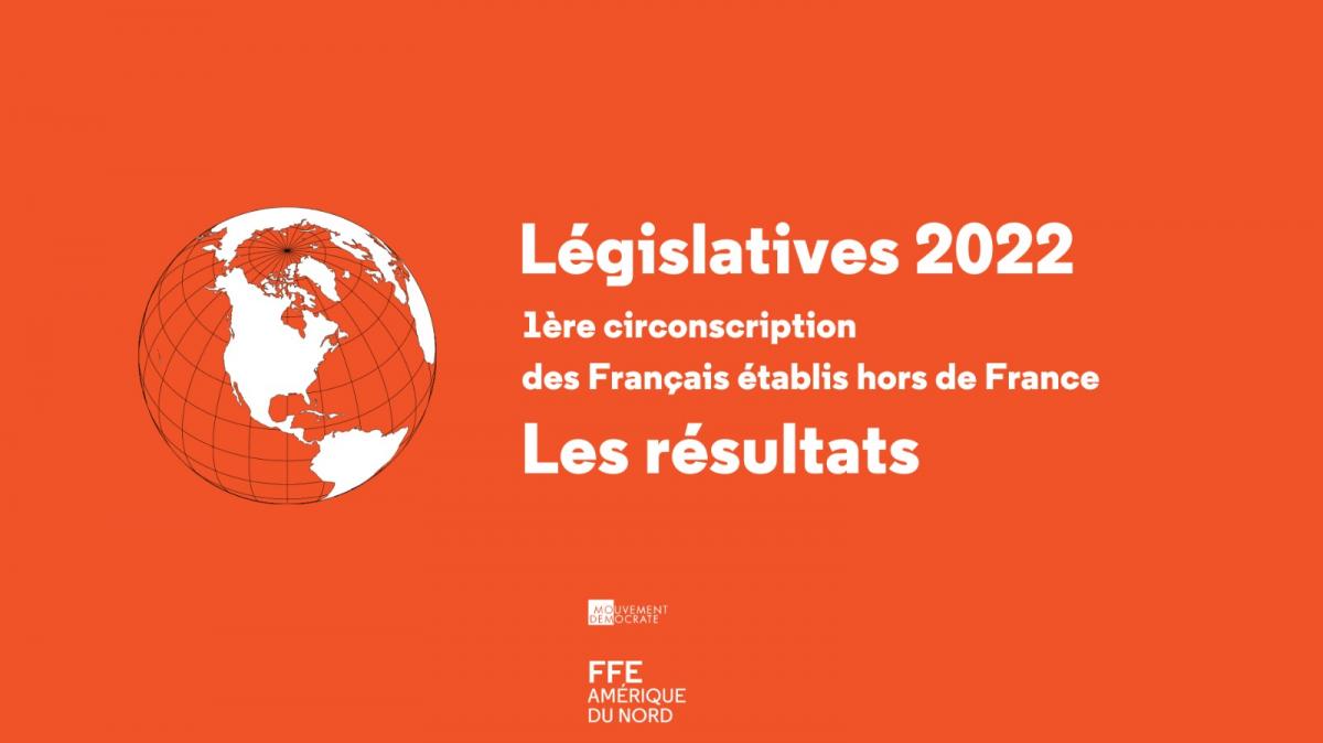 Législatives 2022 : résultats des élections dans la 1ère circonscription des Français établis hors de France